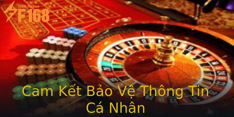 Cam Kết Bảo Vệ Thông Tin Cá Nhân Cam Kết Bảo Vệ Thông Tin Cá Nhân