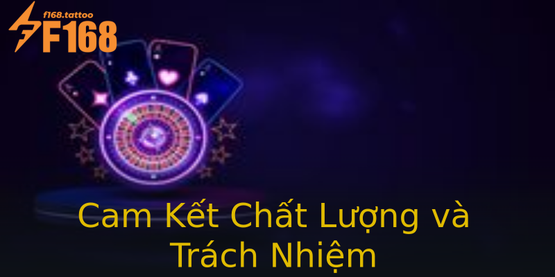 Cam Kết Chất Lượng và Trách Nhiệm Cam Kết Chất Lượng và Trách Nhiệm