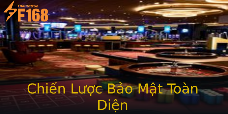 Chiến Lược Bảo Mật Toàn Diện Chiến Lược Bảo Mật Toàn Diện