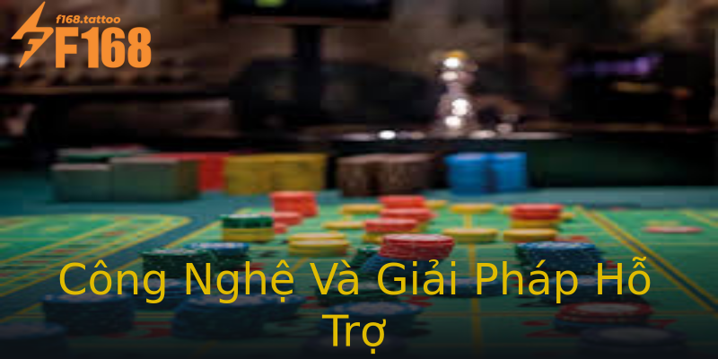 Công Nghệ Và Giải Pháp Hỗ Trợ Công Nghệ Và Giải Pháp Hỗ Trợ