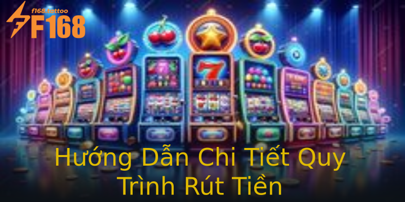 Hướng Dẫn Chi Tiết Quy Trình Rút Tiền Hướng Dẫn Chi Tiết Quy Trình Rút Tiền