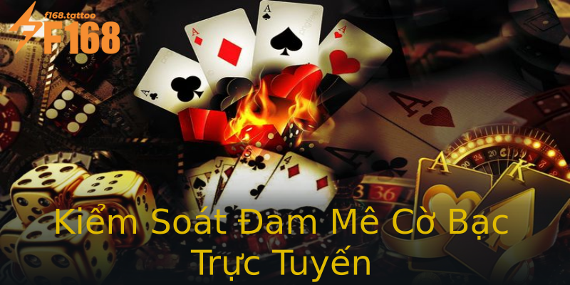 Kiểm Soát Đam Mê Cờ Bạc Trực Tuyến Kiểm Soát Đam Mê Cờ Bạc Trực Tuyến