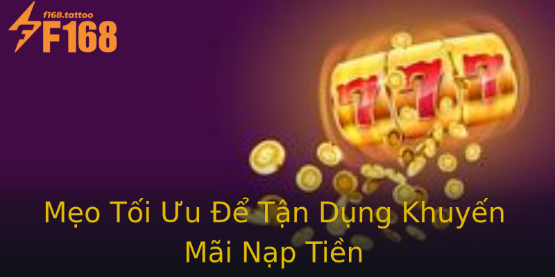 Mẹo Tối Ưu Để Tận Dụng Khuyến Mãi Nạp Tiền Mẹo Tối Ưu Để Tận Dụng Khuyến Mãi Nạp Tiền