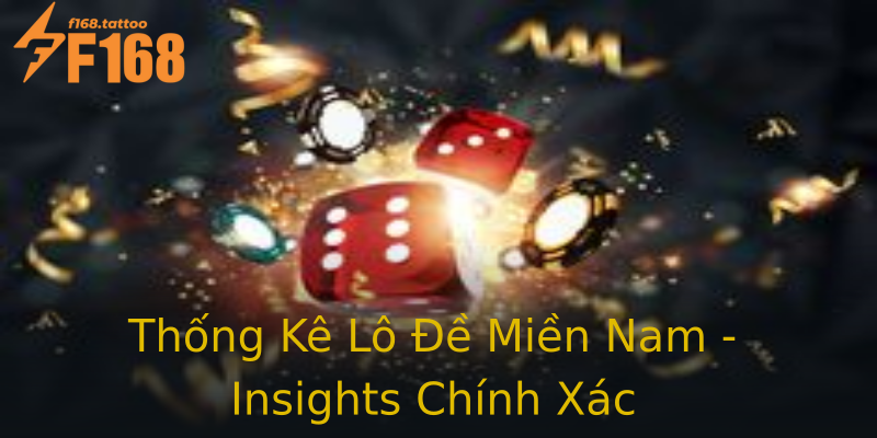 Thống Kê Lô Đề Miền Nam - Insights Chính Xác Thống Kê Lô Đề Miền Nam - Insights Chính Xác