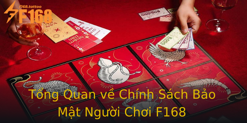 Tổng Quan về Chính Sách Bảo Mật Người Chơi F168 Tổng Quan về Chính Sách Bảo Mật Người Chơi F168